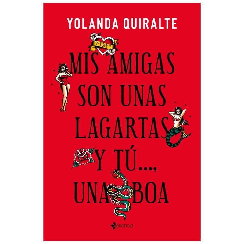 GRUPO PLANETA - MIS AMIGAS SON UNAS LAGARTAS Y TÚ...UNA BOA EDICION DE BOLSILLO
